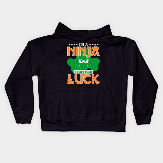 Ninja I Don't Need Luck Kids Hoodie by mBs